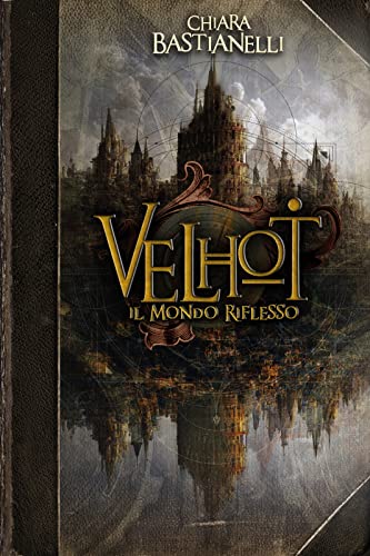 Velhot, il mondo riflesso