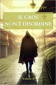 Recensione de Il caos non è disordine di Francesco di Giuseppe