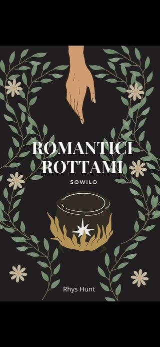 "Romantici Rottami: Sowilo" primo volume della trilogia di Rhys Hunt