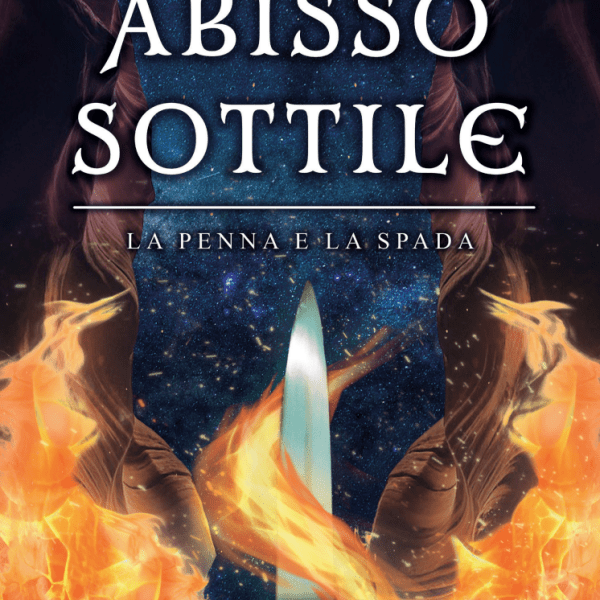 “Abisso sottile – la penna e la spada” di Flavia&nbsp;Ricci
