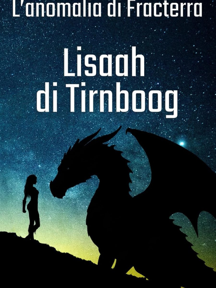 “Lisaah di Tirnboog”: secondo libro della saga di Alessandro&nbsp;Garlaschi